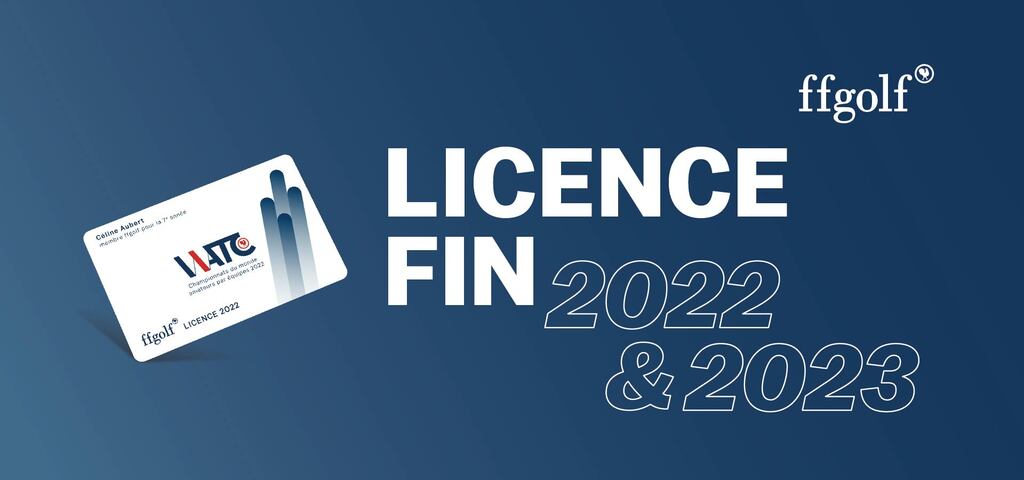 licence fin de saison 2022 et licence 2023