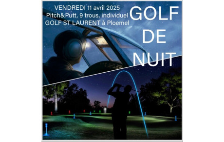 « GOLF DE NUIT » de l’AS du golf de St Laurent